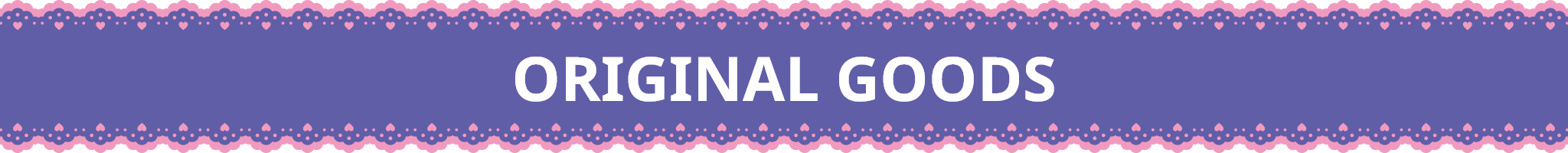 ORIGINAL GOODS