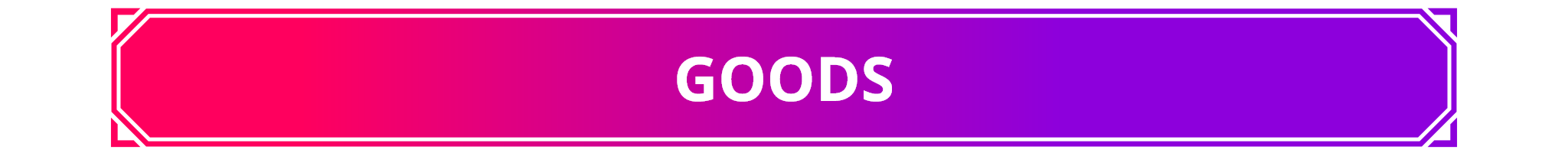 GOODS