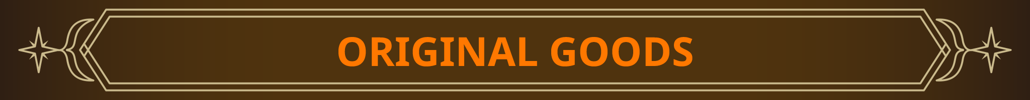 ORIGINAL GOODS